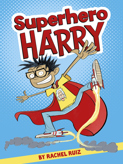 Title details for Superhero Harry by Rachel Ruiz - Available